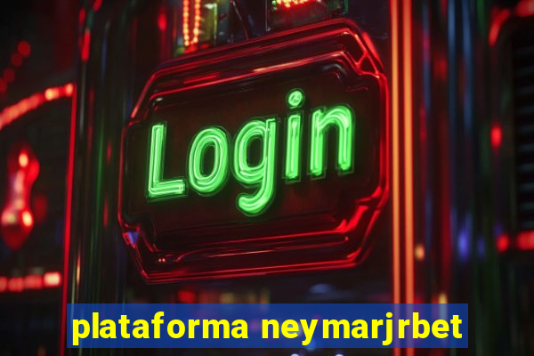 plataforma neymarjrbet